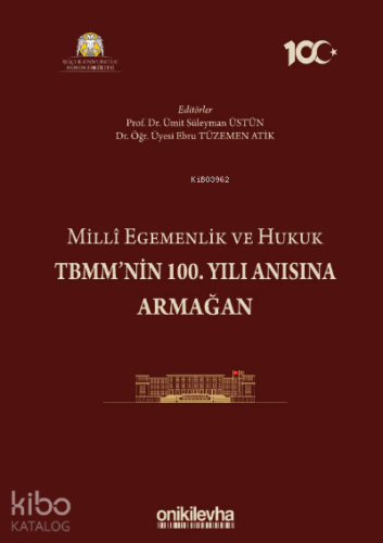 Milli Egemenlik ve Hukuk TBMM'nin 100. Yılı Anısına Armağan - Kitapiks