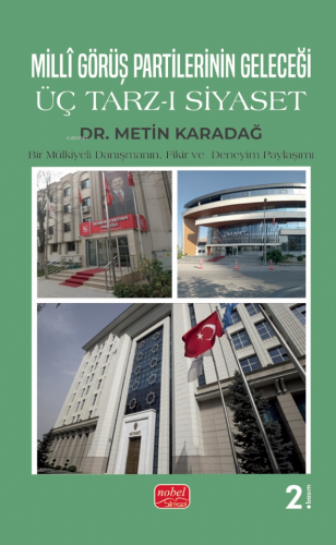 Millî Görüş Partilerinin Geleceği;Üç Tarz-ı Siyaset - Kitapiks.com