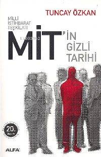 Milli İstihbarat Teşkilatı Mit'in Gizli Tarihi - Kitapiks.com