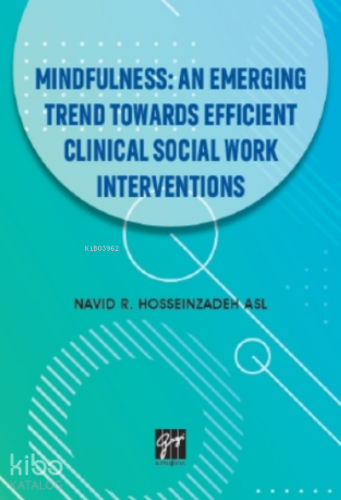 Mindfullness An Emerging Trend Towards Efficient Clinical Social Work Interventions