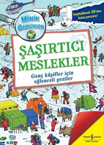 Minik Gezginler - Şaşırtıcı Meslekler (Ciltli); Genç Kâşifler için Eğlenceli Geziler