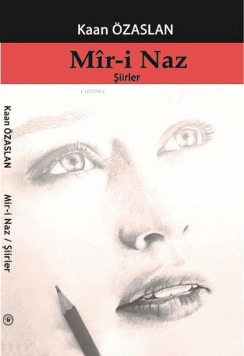 Mir-i Naz - Şiirler - Kitapiks.com