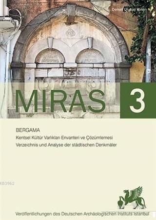 Miras 3; Bergama Kentsel Kültür Varlıkları Envanteri ve Çözümlemesi - 