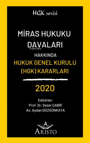 Miras Hukuku Davaları Hakkında Hukuk Genel Kurulu Kararları 2020
