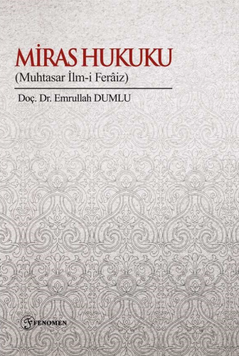 Miras Hukuku (Muhtasar İlm-İ Ferâiz) - Kitapiks.com