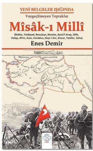 Misak-i Milli; Yeni Belgeler Işığında Vazgeçilmeyen Topraklar
