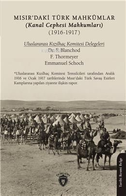 Mısır'daki Türk Mahkûmlar (Kanal Cephesi Mahkumları) (1916-1917)