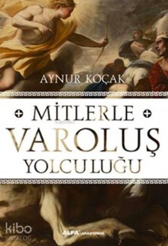Mitlerle Varoluş Yolculuğu - Kitapiks.com