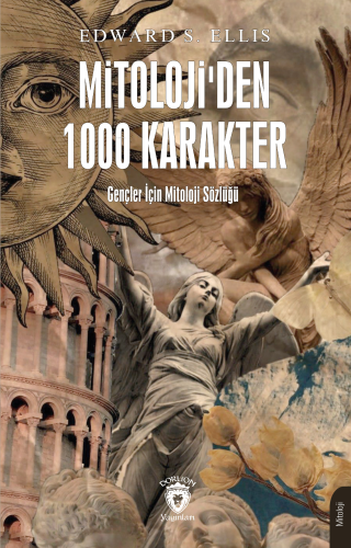 Mitolojiden 1000 Karakter;Gençler İçin Mitoloji Sözlüğü