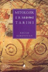 Mitolojik Ermeni Tarihi - Kitapiks.com