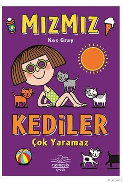 Mızmız : Kediler Çok Yaramaz