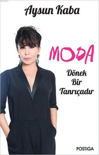 Moda Dönek Bir Tanrıçadır - Kitapiks.com