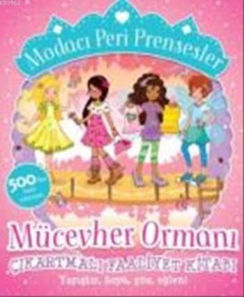 Modacı Peri Prensesler; Mücevher Ormanı Çıkartmalı Faaliyet Kitabı