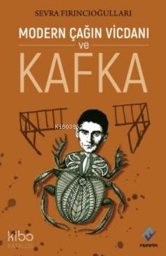 Modern Çağın Vicdanı ve Kafka - Kitapiks.com