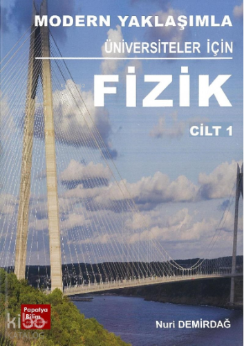 Modern Yaklaşımla Üniversiteler için Fizik 1 - Kitapiks.com