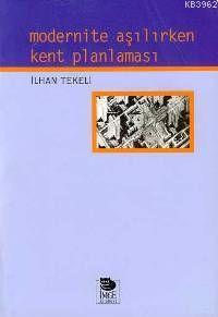 Modernite Aşılırken Kent Planlaması - Kitapiks.com