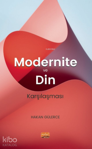 Modernite Ve Din Karşılaşması - Kitapiks.com