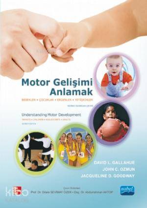 Motor Gelişimi Anlamak; Bebekler, Çocuklar, Ergenler, Yetişkinler - Ki