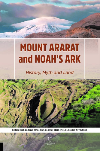 Mount Ararat and Noah’s Ark ;History, Myth and Land - Kitapiks.com