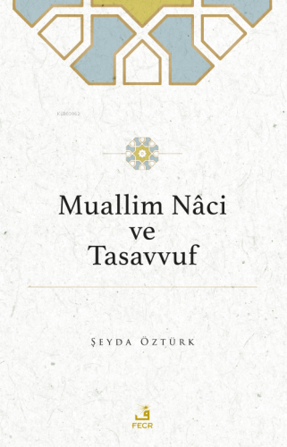 Muallim Nâci ve Tasavvuf - Kitapiks.com
