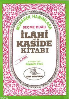 Mübarek Hanımlara Seçme Dualı İlahi Kaside