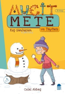 Mucit Mete Ve Tayfası (7. Kitap);Kış Günlüğüm