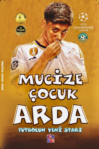 Mucize Çocuk Arda;Futbolun Yeni Starı