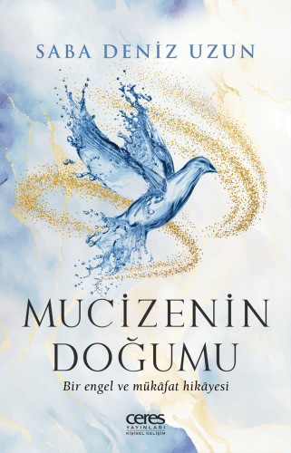 Mucizenin Doğumu ;Bir Engel Ve Mükâfat Hikâyesi