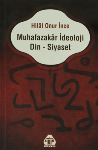Muhafazakar İdeoloji Din - Siyaset