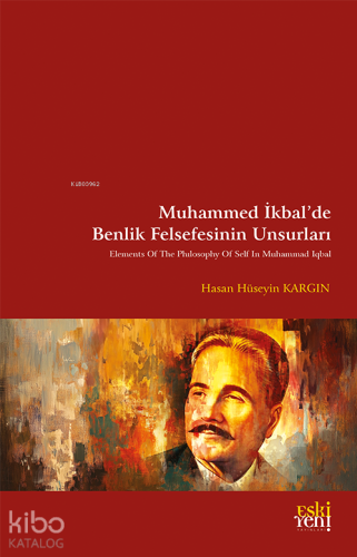 Muhammed İkbal'de Benlik Felsefesinin Unsurları