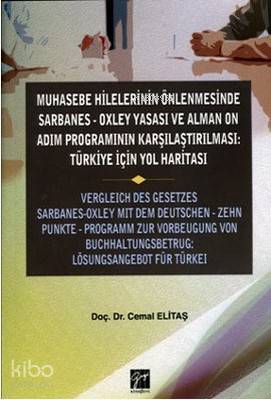 Muhasebe Hilelerinin Önlenmesinde Sarbanes-Oxley Yasası ve Alman On Adım Programının Karşılaştırılma