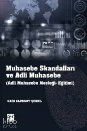Muhasebe Skandalları ve Adli Muhasebe (Adli Muhasebe Mesleği - Eğitimi)