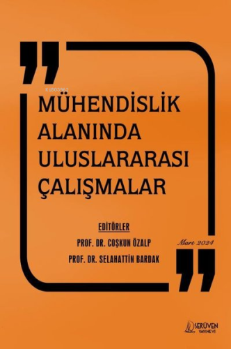 Mühendislik Alanında Uluslararası Çalışmalar Mart 2024