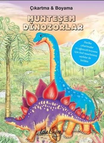 Muhteşem Dinozorlar; Çıkartma ve Boyama - Kitapiks.com