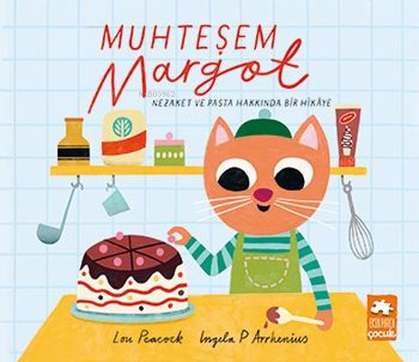 Muhteşem Margot - Nezaket ve Pasta Hakkında Bir Hikaye - Kitapiks.com