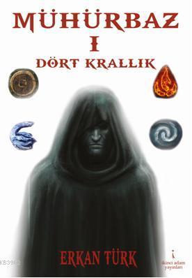Mühürbaz I; Dört Krallık - Kitapiks.com