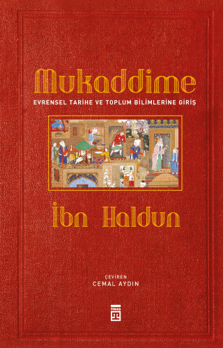Mukaddime & Evrensel Tarihe ve Toplum Bilimlerine Giriş - Kitapiks.com