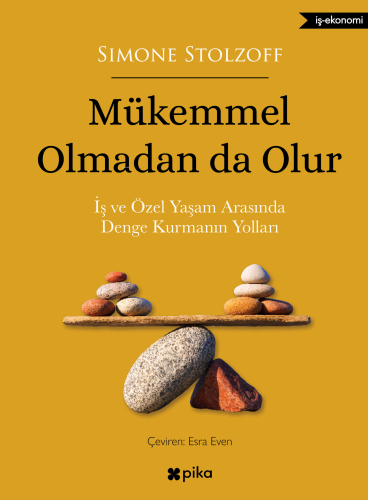Mükemmel Olmadan da Olur;İç ve Özel Yaşam Arasında Denge Kurmanın Yoll