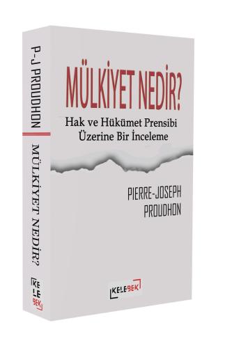 Mülkiyet Nedir? - Hak Ve Hükümet Prensibi Üzerine Bir İnceleme