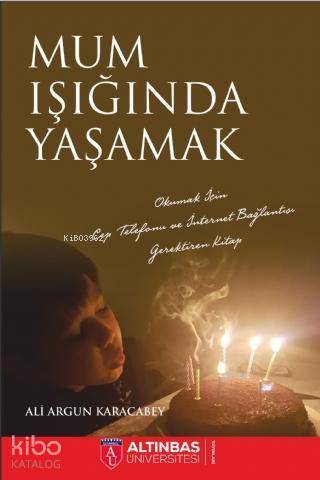 Mum Işığında Yaşamak - Kitapiks.com
