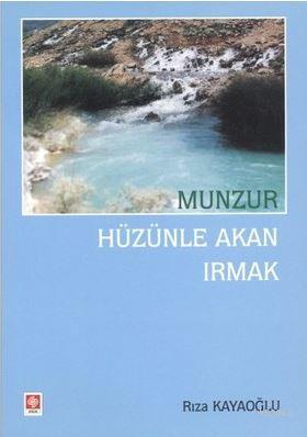 Munzur Hüzünle Akan Irmak - Kitapiks.com