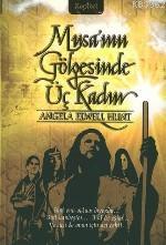 Musa´nın Gölgesinde Üç Kadın