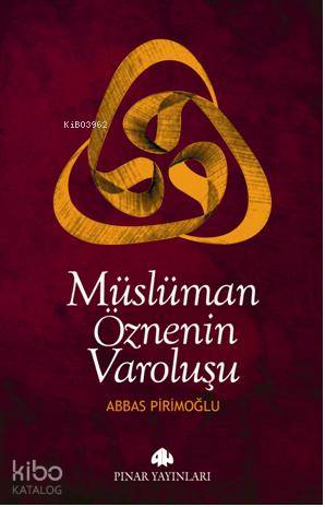 Müslüman Öznenin Varoluşu - Kitapiks.com