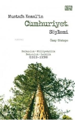 Mustafa Kemal'in Cumhuriyet Söylemi - Kitapiks.com