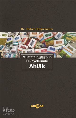 Mustafa Kutlu'nun Hikayelerinde Ahlak - Kitapiks.com