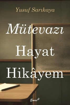 Mütevazı Hayat Hikayem - Kitapiks.com