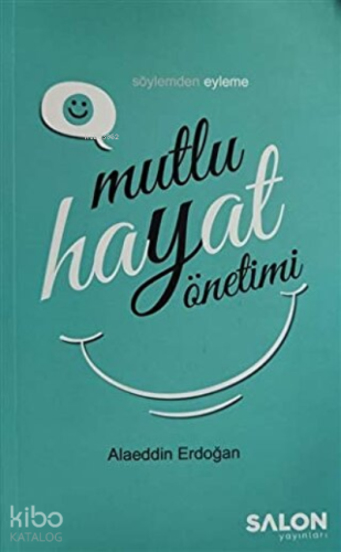 Mutlu Hayat Yönetimi - Kitapiks.com