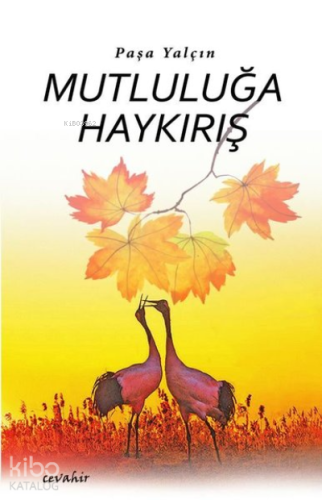 Mutluluğa Haykırış - Kitapiks.com