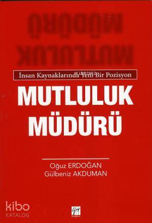 Mutluluk Müdürü; İnsan Kaynaklarında Yeni Bir Pozisyon