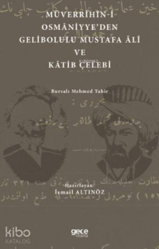 Müverrihîn-İ Osmâniyye'den Gelibolulu Mustafa Âlî ve Kâtib Çelebi; Bur